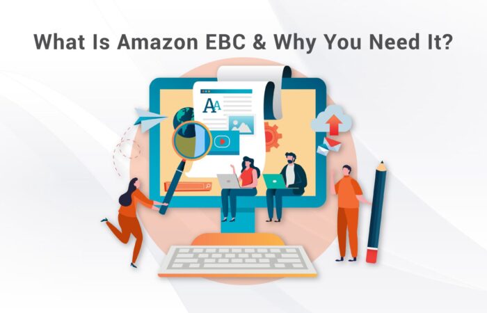 What is Amazon EBC and Why You Need It?