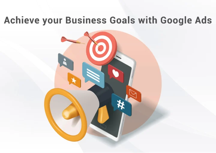 Achieve your Business Goals with Google Ads