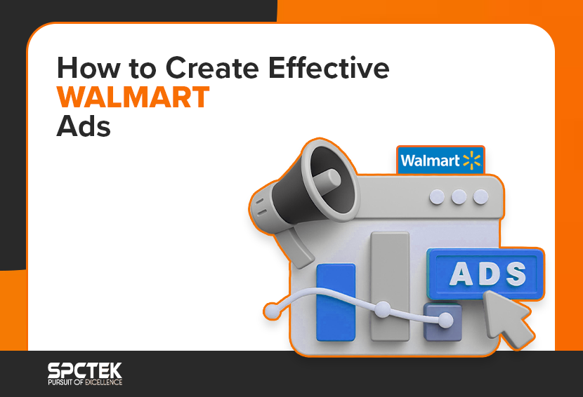 How to Create Effective Walmart Ads for Your Products